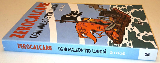 Ogni maledetto lunedi' su due - Zerocalcare - Bao - fumetti a colori - C26