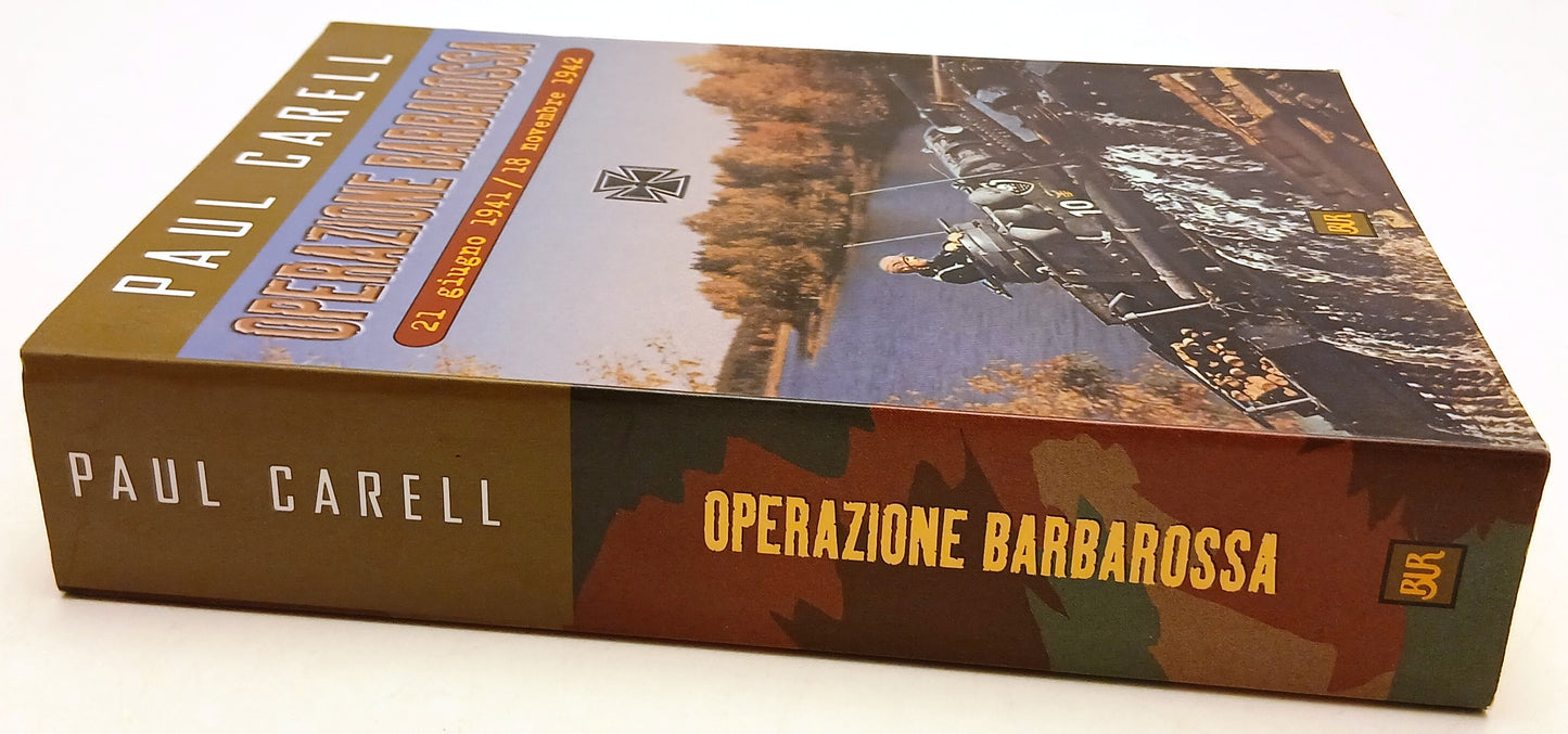 Operazione Barbarossa - Paul Carell - Rizzoli Bur Saggi - 1a ed.- ZFS122