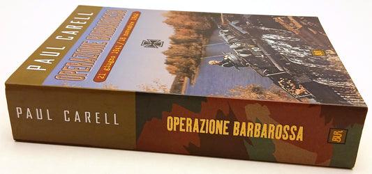 Operazione Barbarossa - Paul Carell - Rizzoli Bur Saggi - 1a ed.- ZFS122