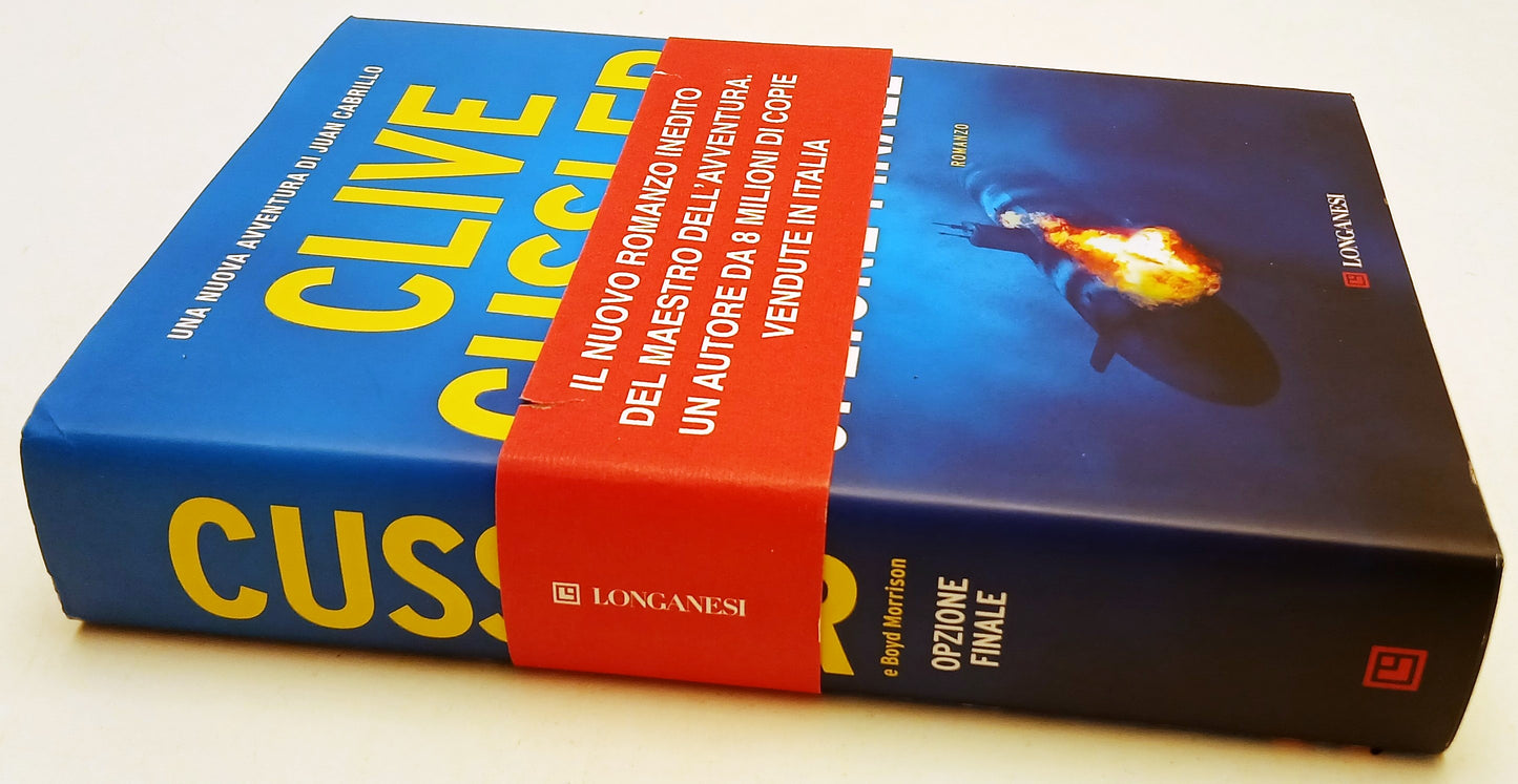 Opzione finale Juan Cabrillo - Clive Cussler - Longanesi - 1a ed. - ZFS89