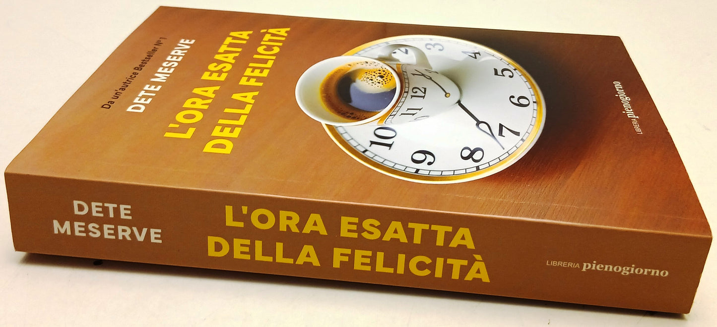 L'ora esatta della felicita'- Dete Menserve- Libreria pienogiorno- 1a ed.-ZFS210