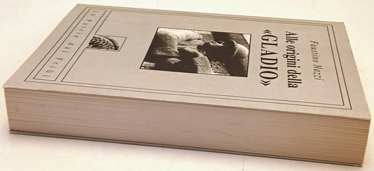 Alle origini della Gladio - Faustino Nazzi - La Patrie dal Friul- 1a ed.- XFS137