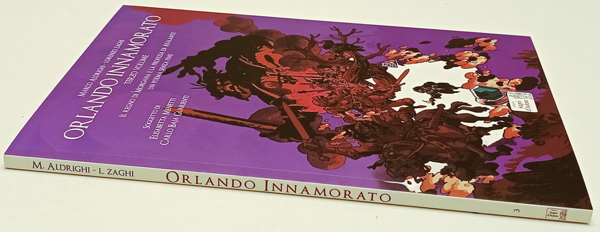 Orlando Innamorato Volume 3 - Marco Aldrighi Lorenzo Zaghi - Segni d'Autore- L26