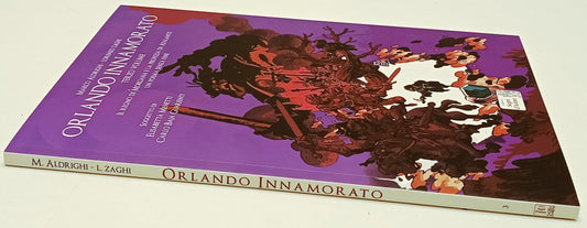 Orlando Innamorato Volume 3 - Marco Aldrighi Lorenzo Zaghi - Segni d'Autore- L26