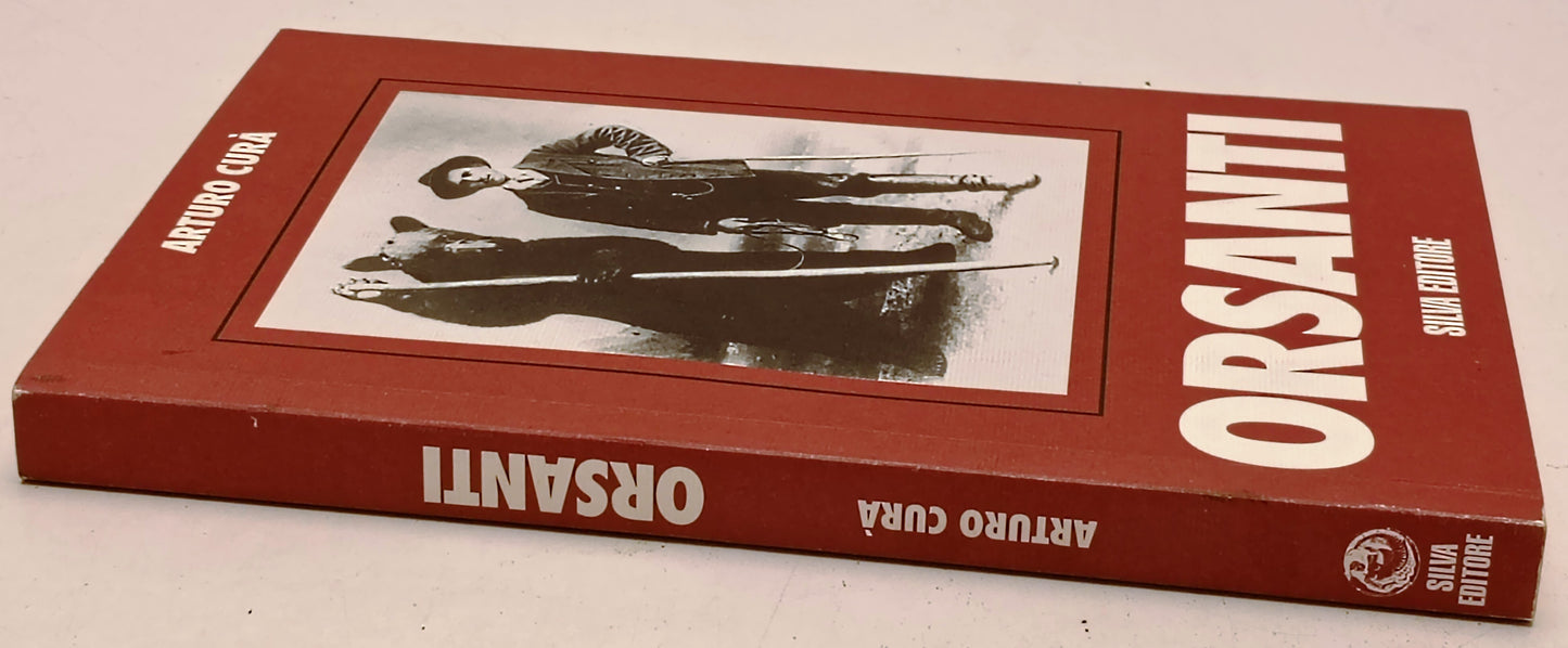Orsanti - Arturo Cura' - Sliva Editore - 1a ed. - YFS172
