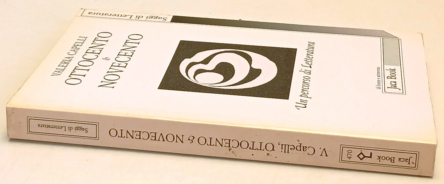 Ottocento & Novecento - Valeria Capelli - Jaca Book Letteratura- 1a ed.- XFS