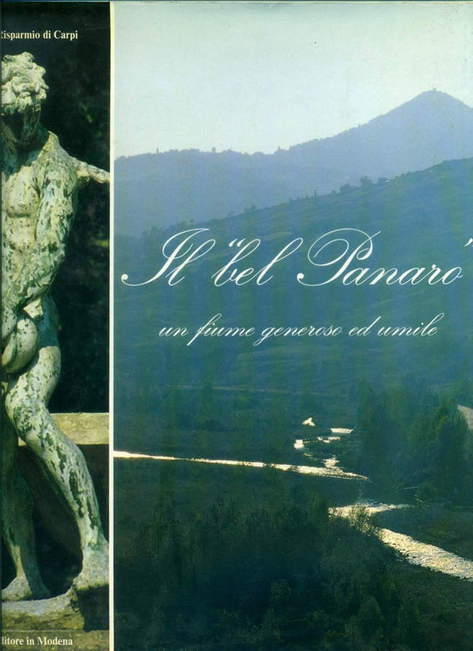 LT- IL BEL PANARO FIUME GENEROSO ED UMILE-- ARTIOLI CARPI --- 1989- CS- YFS680