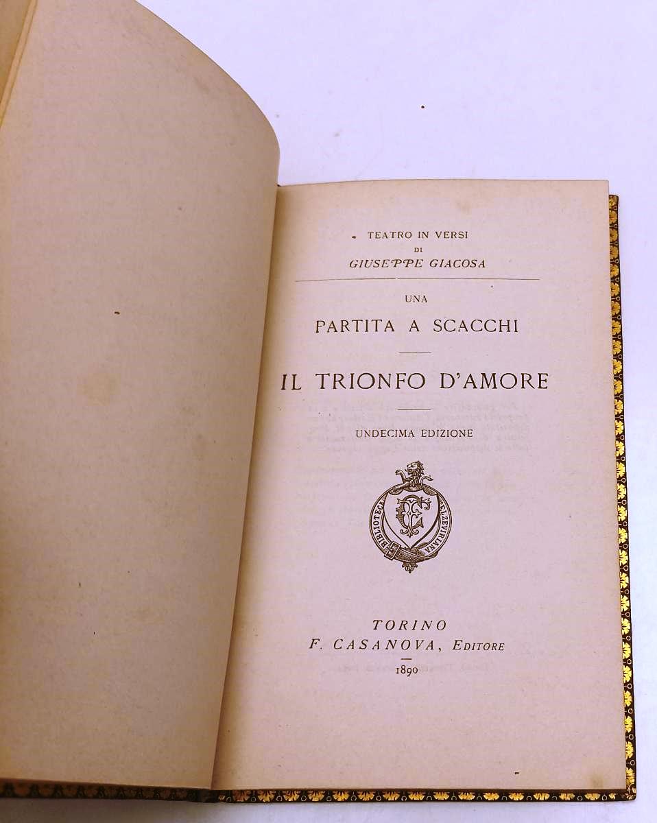 LH- UNA PARTITA A SCACCHI IL TRIONFO D'AMORE- GIACOSA- CASANOVA- 1890- C- XFS140