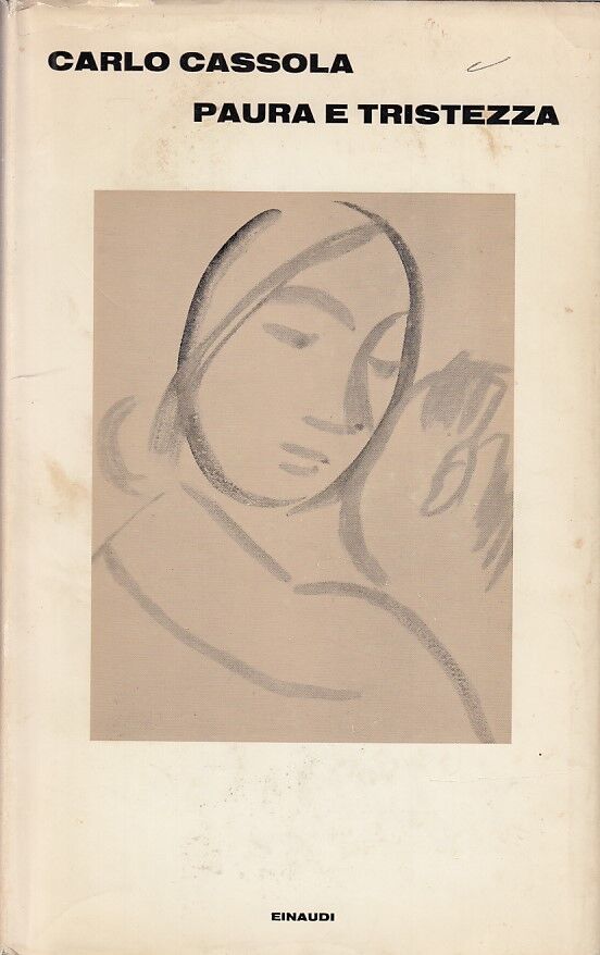 LN2- PAURA E TRISTEZZA - CARLO CASSOLA - EINAUDI - 1970 - CS - XFS