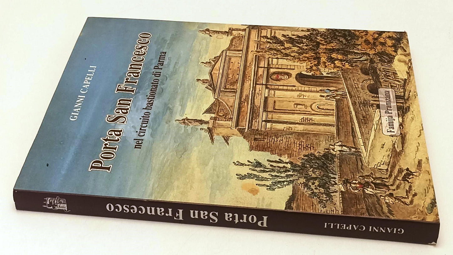 LT- PORTA SAN FRANCESCO PARMA- GIANNI CAPELLI- FAMIJA PRAMZANA--- 1995 -- WPR319