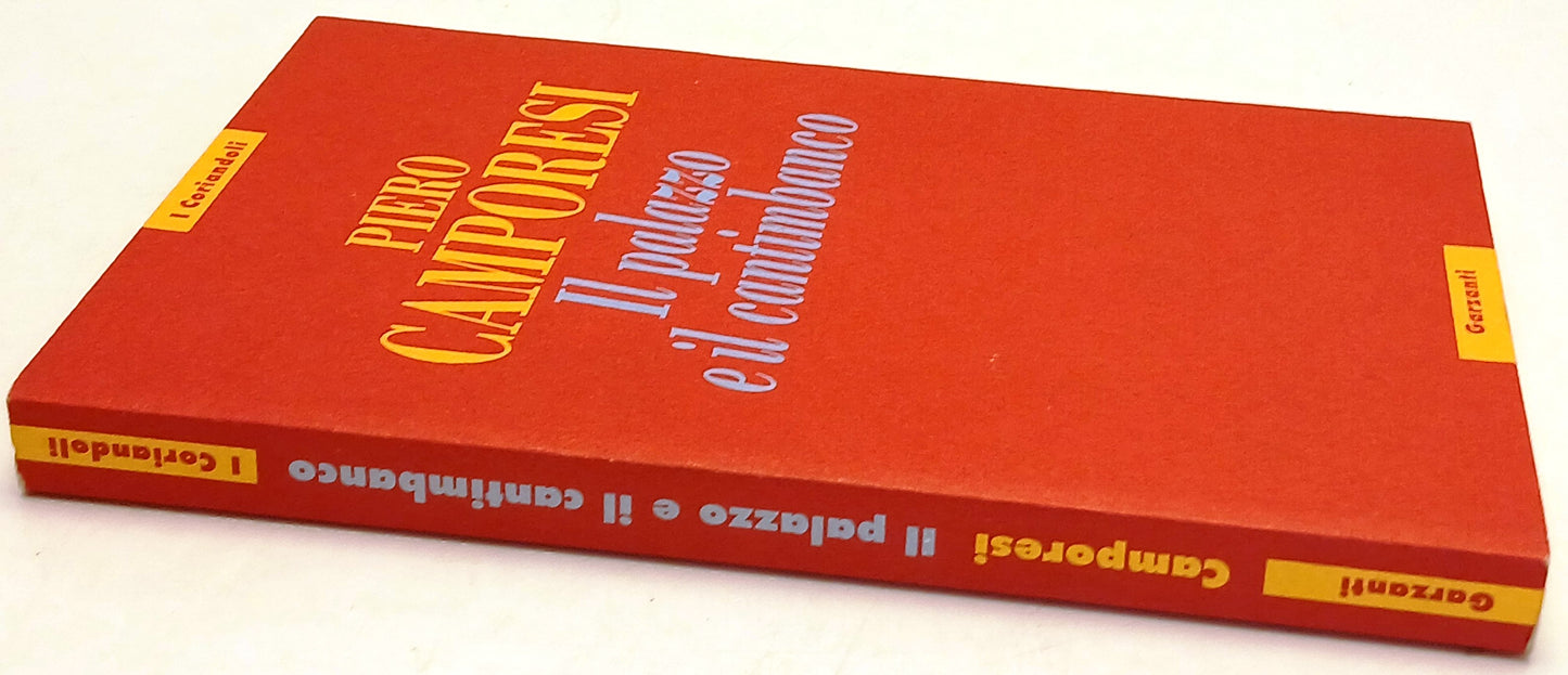 Il palazzo e il cantimbanco - Piero Camporese - Garzanti - 1a ed. - ZFS97