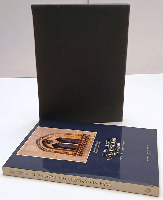 Il Palazzo Malatestiano in Fano- Battistelli Diotallevi- 1a ed.- astuccio- YFS72