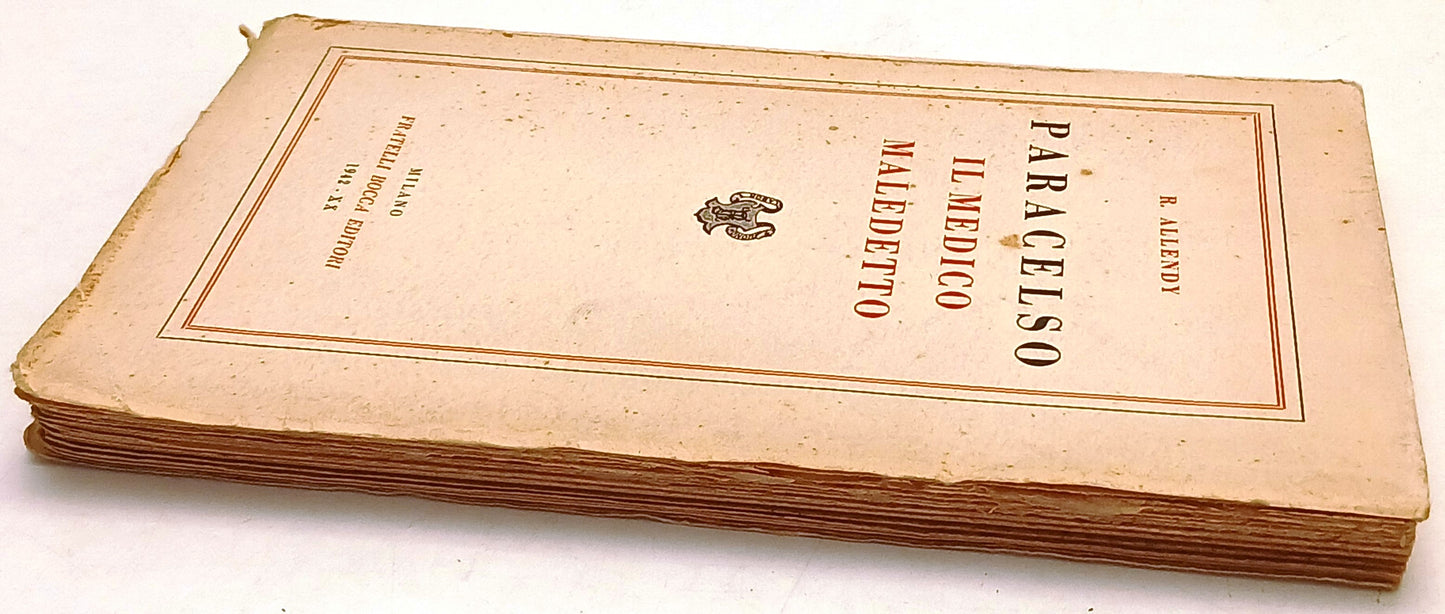 Paracelso Il medico maledetto- Dr. Rene' Allendy- Fratelli Bocca- 1a ed.- ZFS258