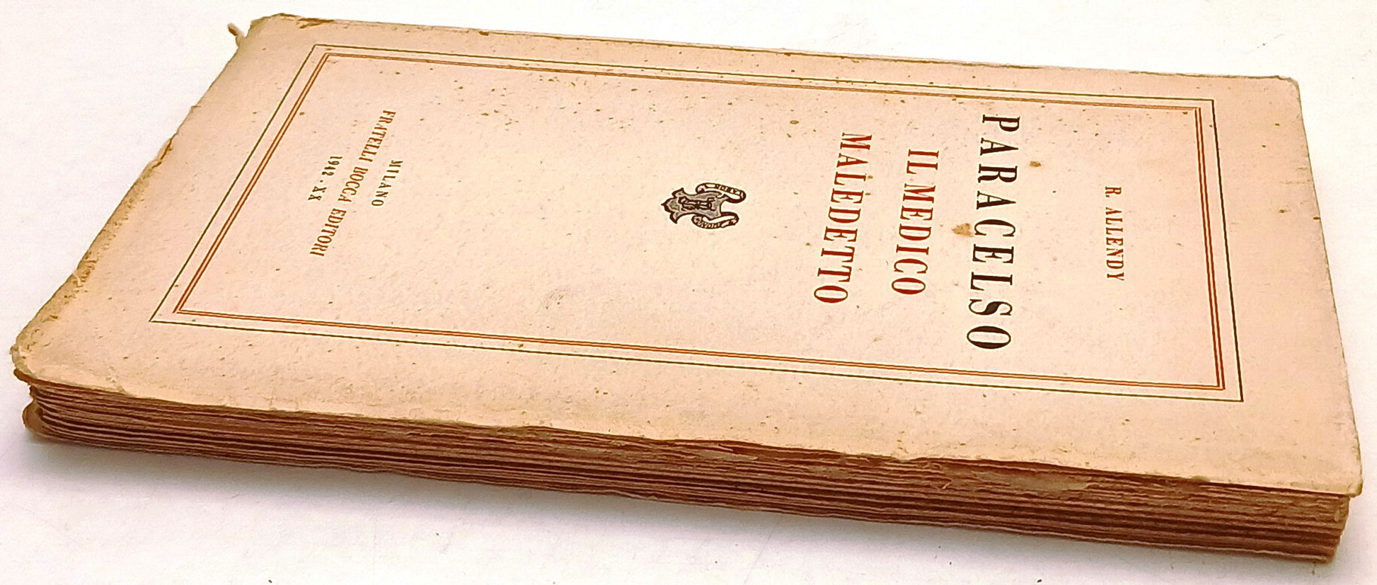 Paracelso Il medico maledetto- Dr. Rene' Allendy- Fratelli Bocca- 1a ed.- ZFS258