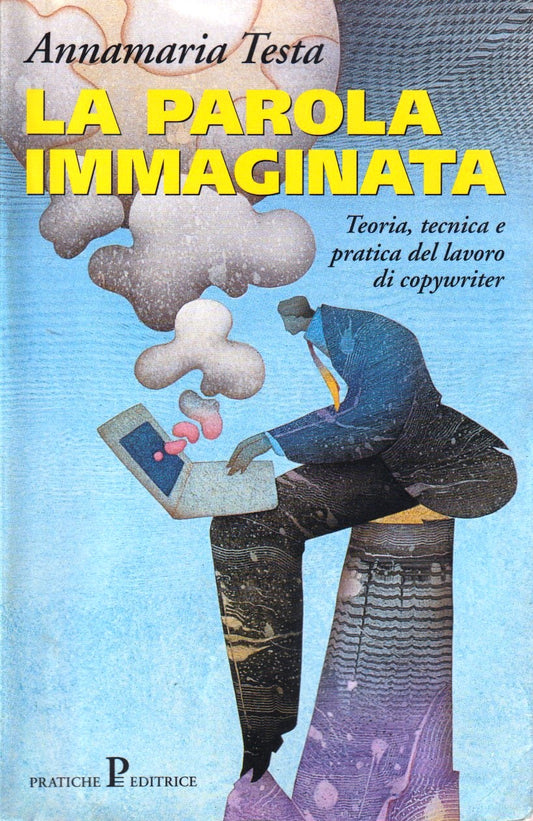 La parola immaginata - Annamaria Testa - Pratiche Editrice - 1a ed. - ZFS46