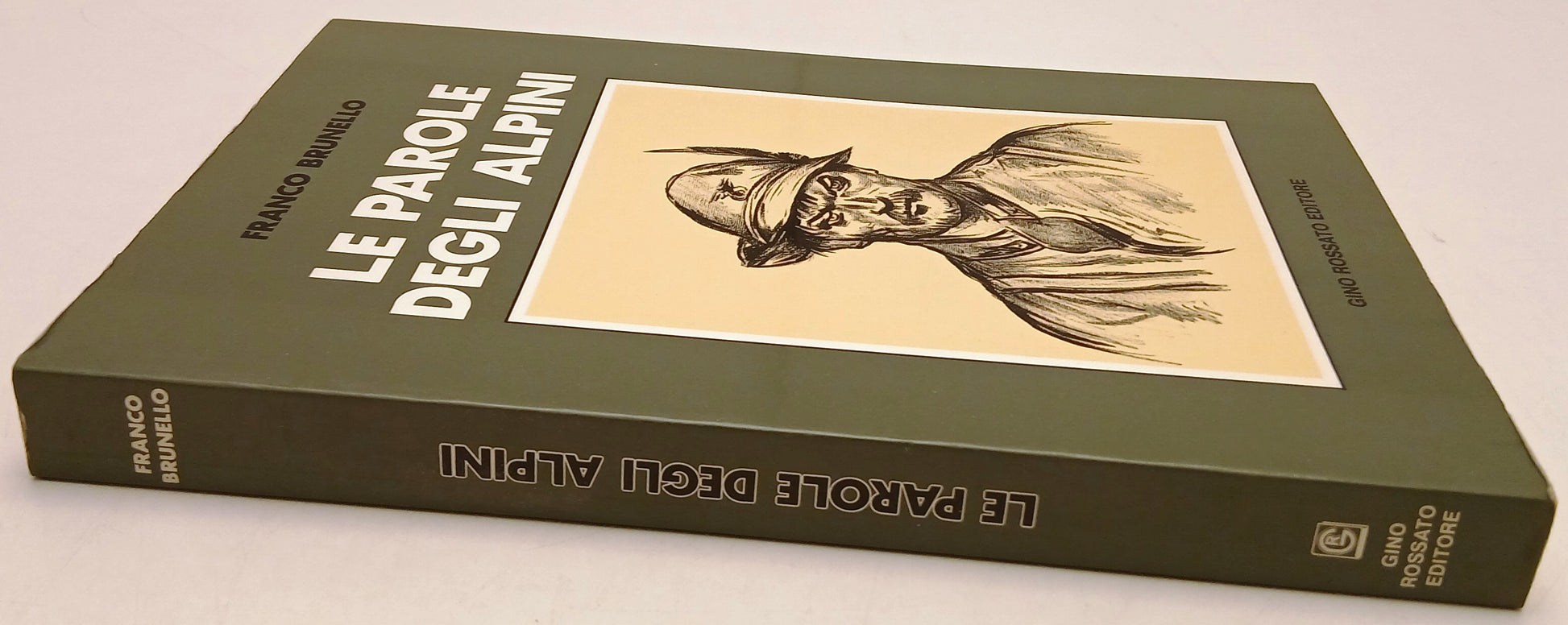 Le parole degli Alpini - Franco Brunello - Gino Rossato - 1a ed. - ZFS206