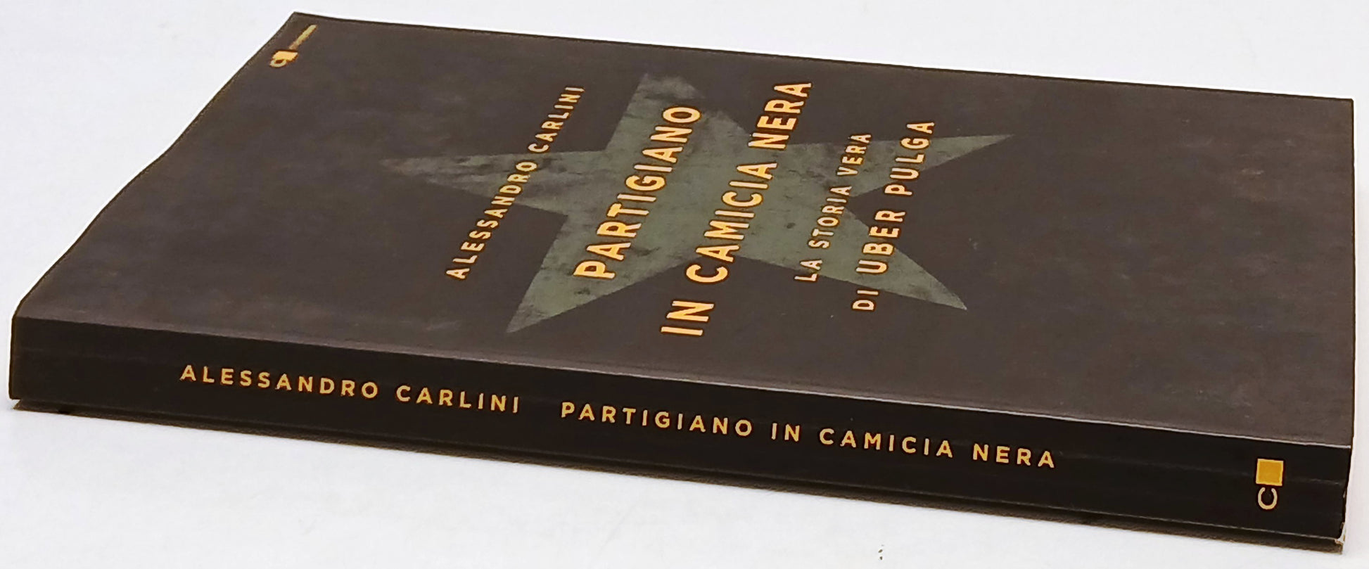 Partigiano in Camicia Nera Uber Pulga - Carlini - Chiarelettere- 1a ed.- ZFS244