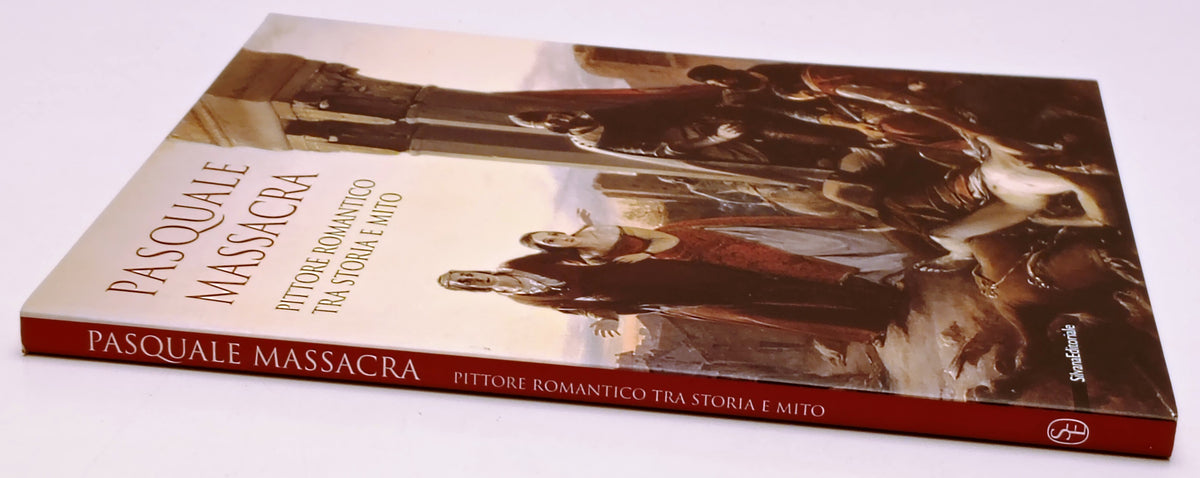 Pasquale Massacra Pittore romantico storia mito - Silvana - 1a ed. - YFS340