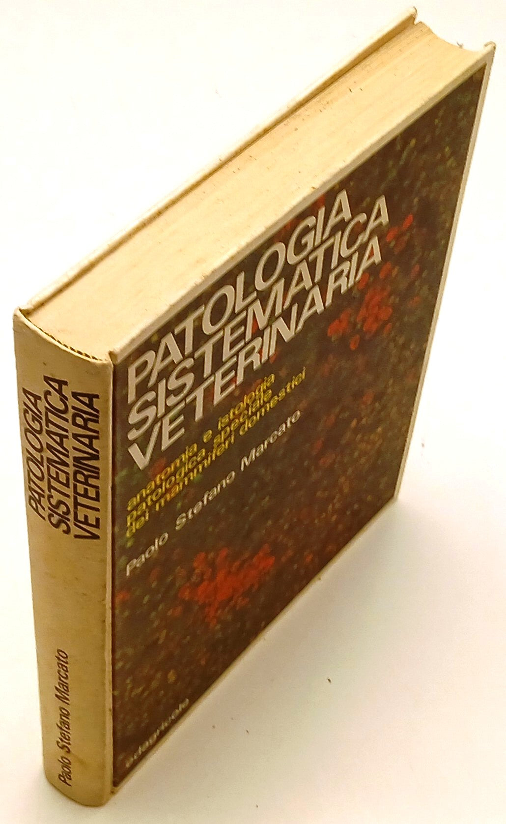 Patologia sistematica veterinaria Mammiferi- Marcato- Edagricole- 1a ed.- YFS129