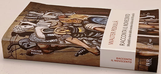 Racconta il novecento Modelli Storie- Walter Pedulla'- Rizzoli Bur Saggi- YFS969