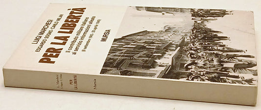 Per la liberta' Contributo militare italiano- Luigi Marchesi - Mursia - YFS323