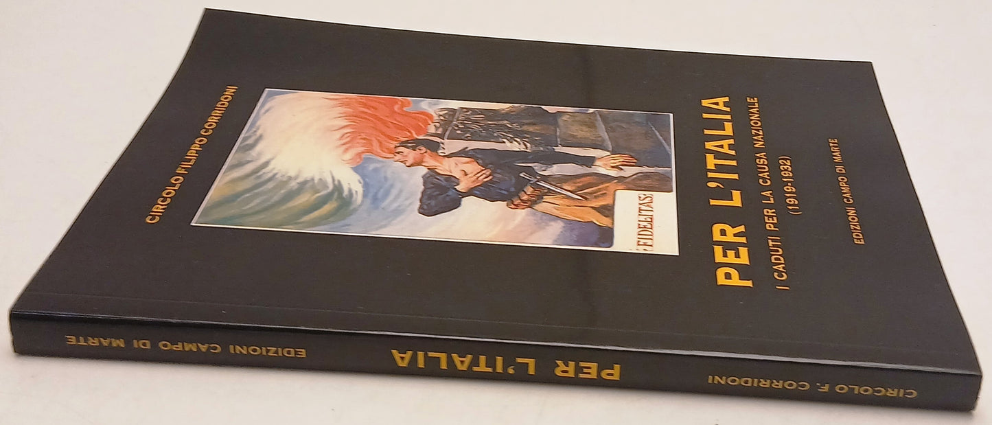 Per l'Italia I Caduti per la causa nazionale 1919-1932 Filippo Corridoni- ZFS266