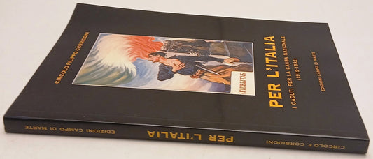Per l'Italia I Caduti per la causa nazionale 1919-1932 Filippo Corridoni- ZFS266