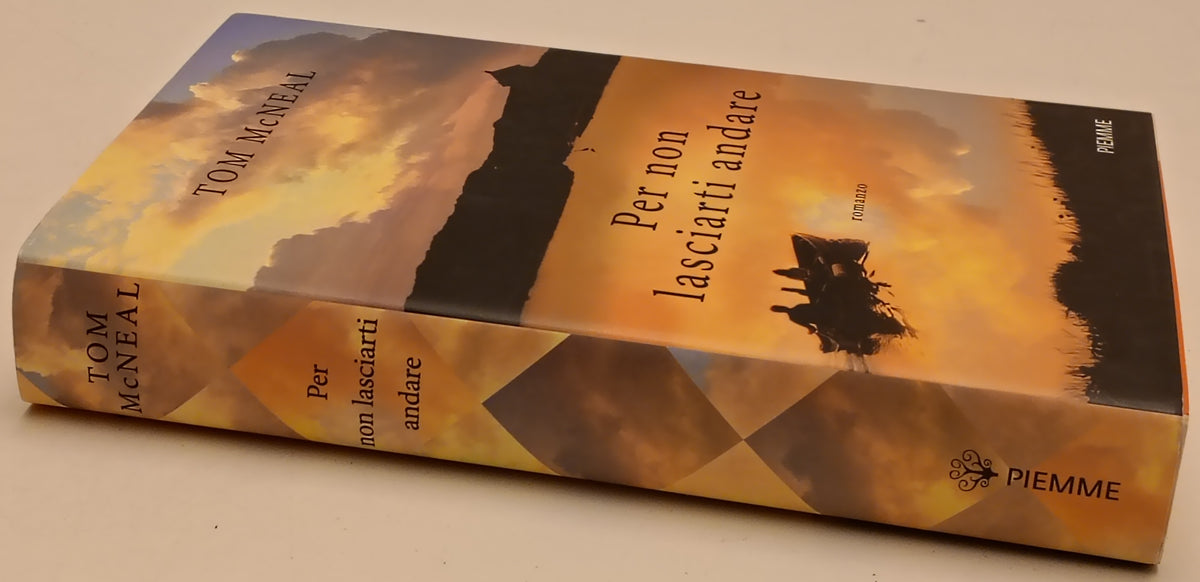 Per non lasciarti andare - Tom McNeal - Piemme - 1a ed. - ZFS283