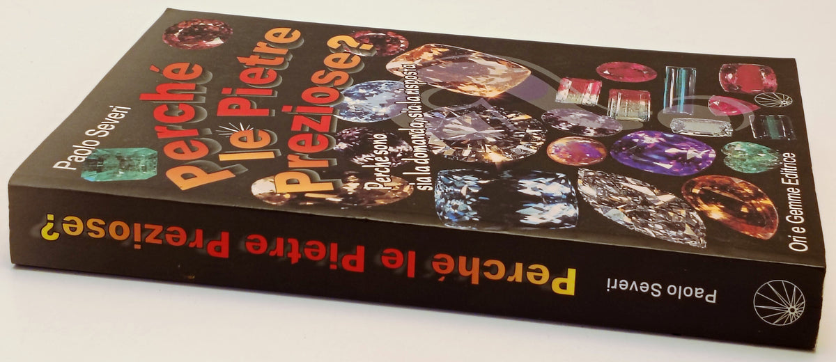 Perche' le pietre preziose - Paolo Severi - Ori e Gemme - 1a ed. - YFS959