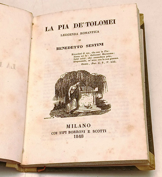 La Pia de' Tolomei - Benedetto Sestini - Borroni e Scotti - 1a ed. 1848 - ZFS111