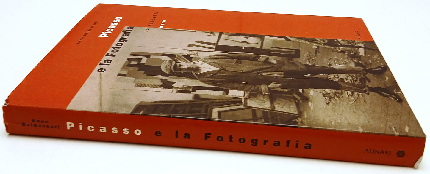 Picasso e la fotografia Specchio nero- Anne Baldassari- Alinari - 1a ed.- YFS250