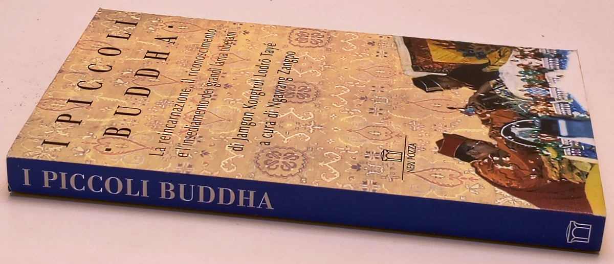 I piccoli Buddha - Jamgon Kongtrul Lodro Taye - Neri Pozza - 1a ed.- ZFS301
