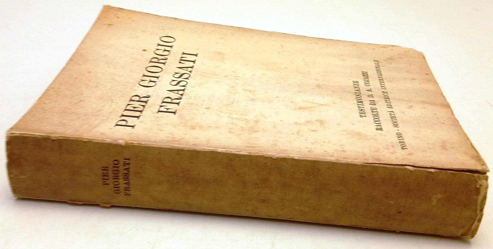 Testimonianze raccolte da Cojazzi - Pier Giorgio Frassati - S.E.I.- 1929- ZFS208