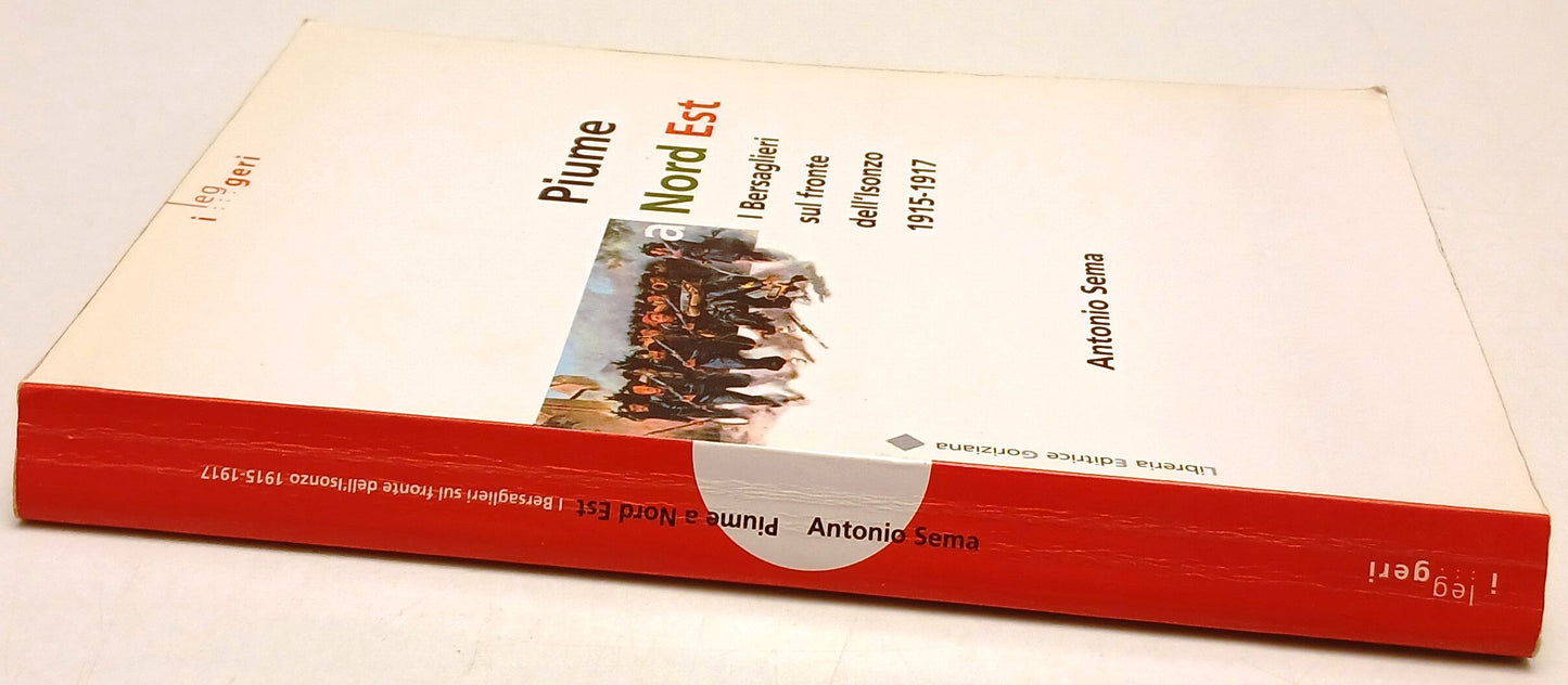 Piume a nord est - Antonio Senna - Goriziana I leggeri - 1a ed. - ZFS200