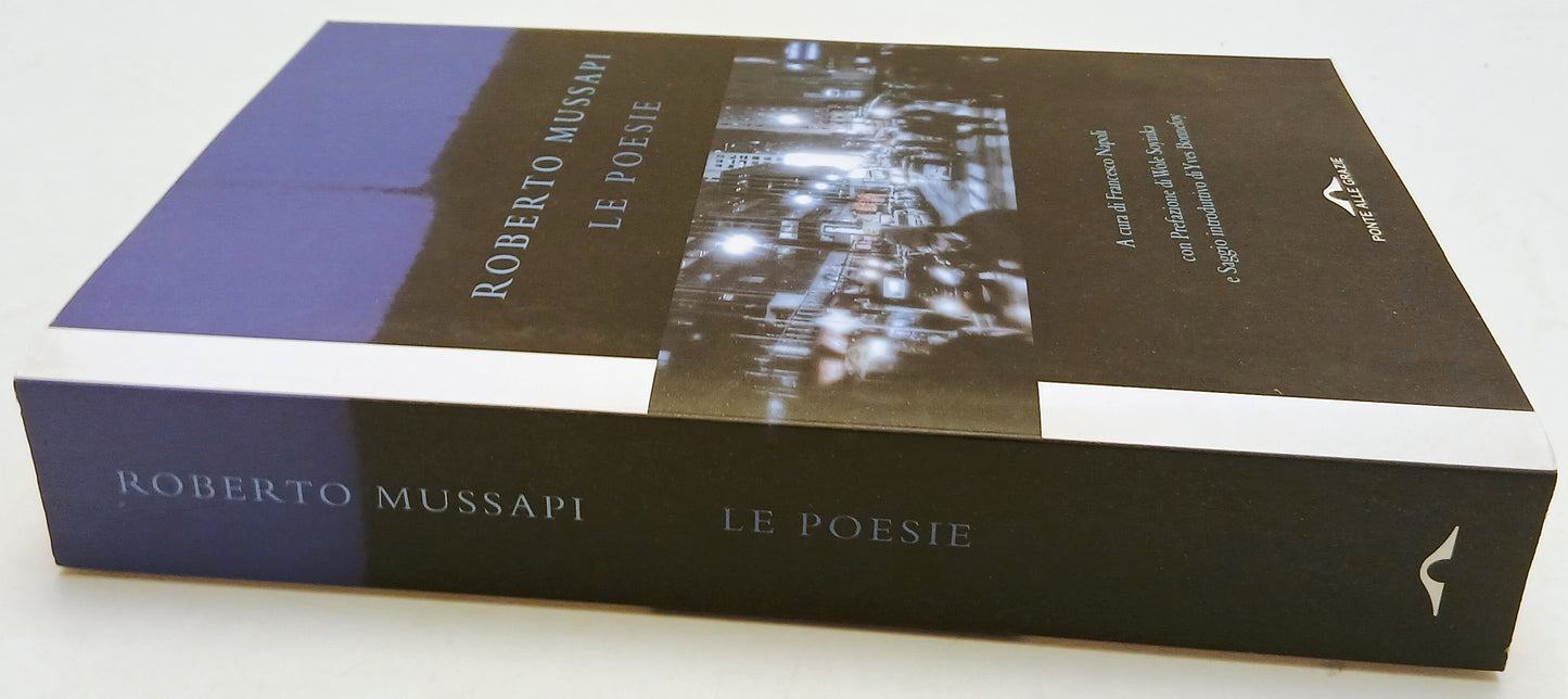 Le poesie - Roberto Mussapi - Ponte alle Grazie - 1a ed. - ZFS276
