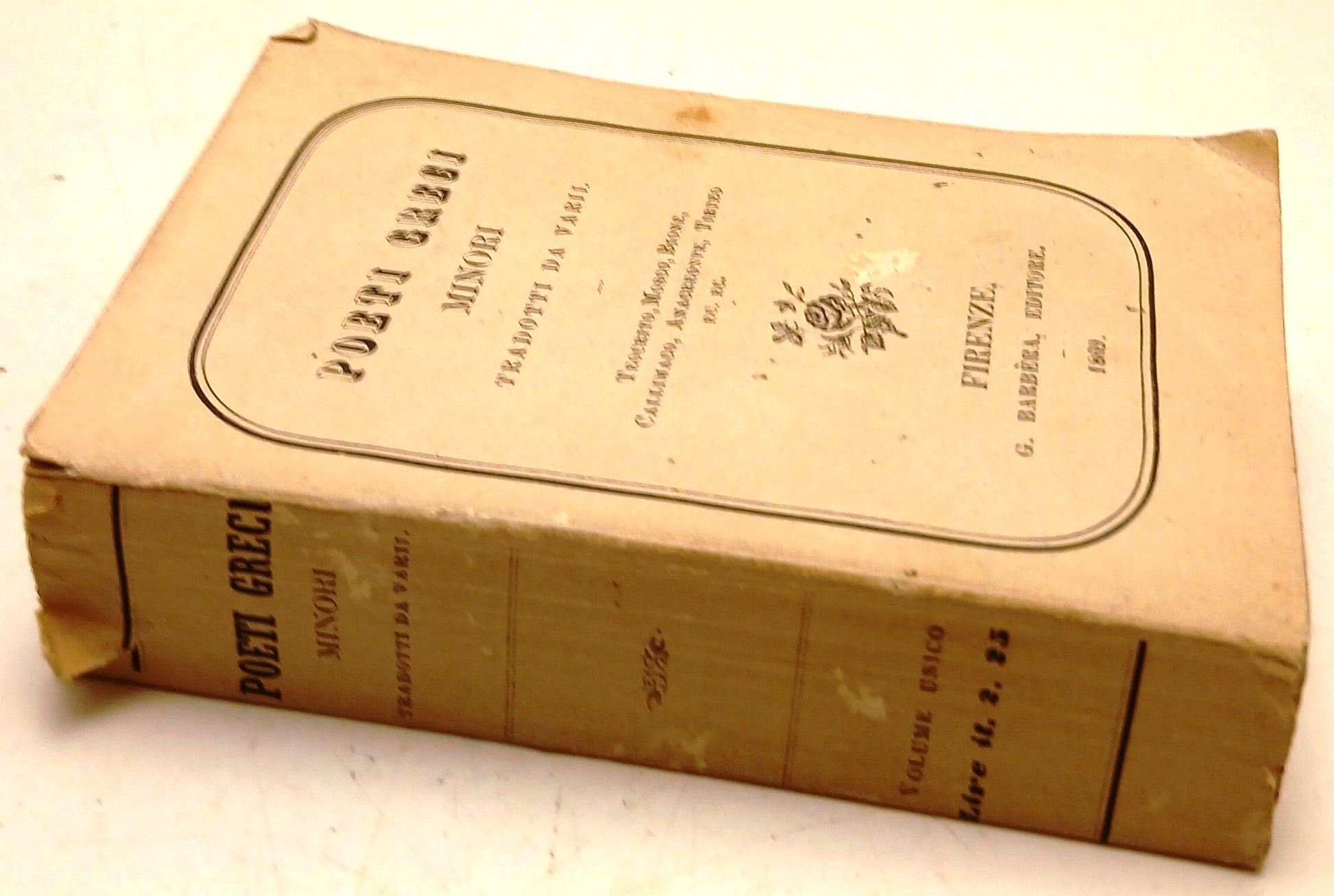 Poeti Greci minori - Teocrito Mosco Bione Callimaco Omero- Barbera- 1869- ZFS113