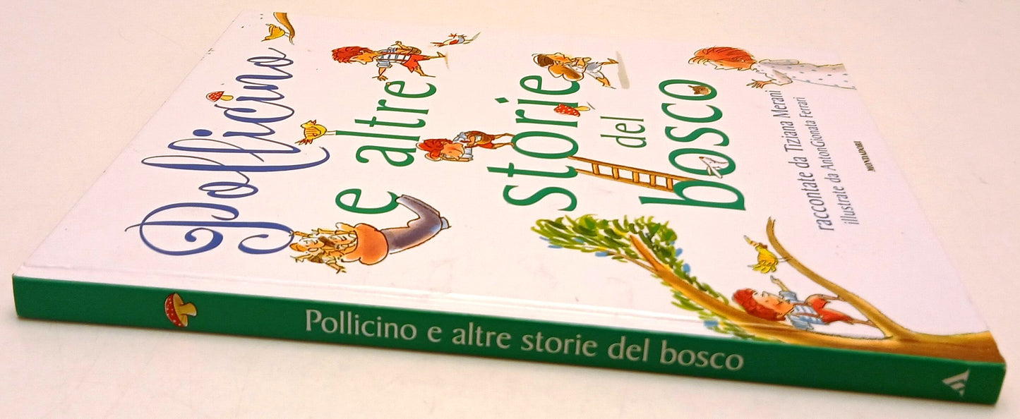 Pollicino e altre storie del bosco - Merani Ferrari - Mondadori - 1a ed.- XFS214