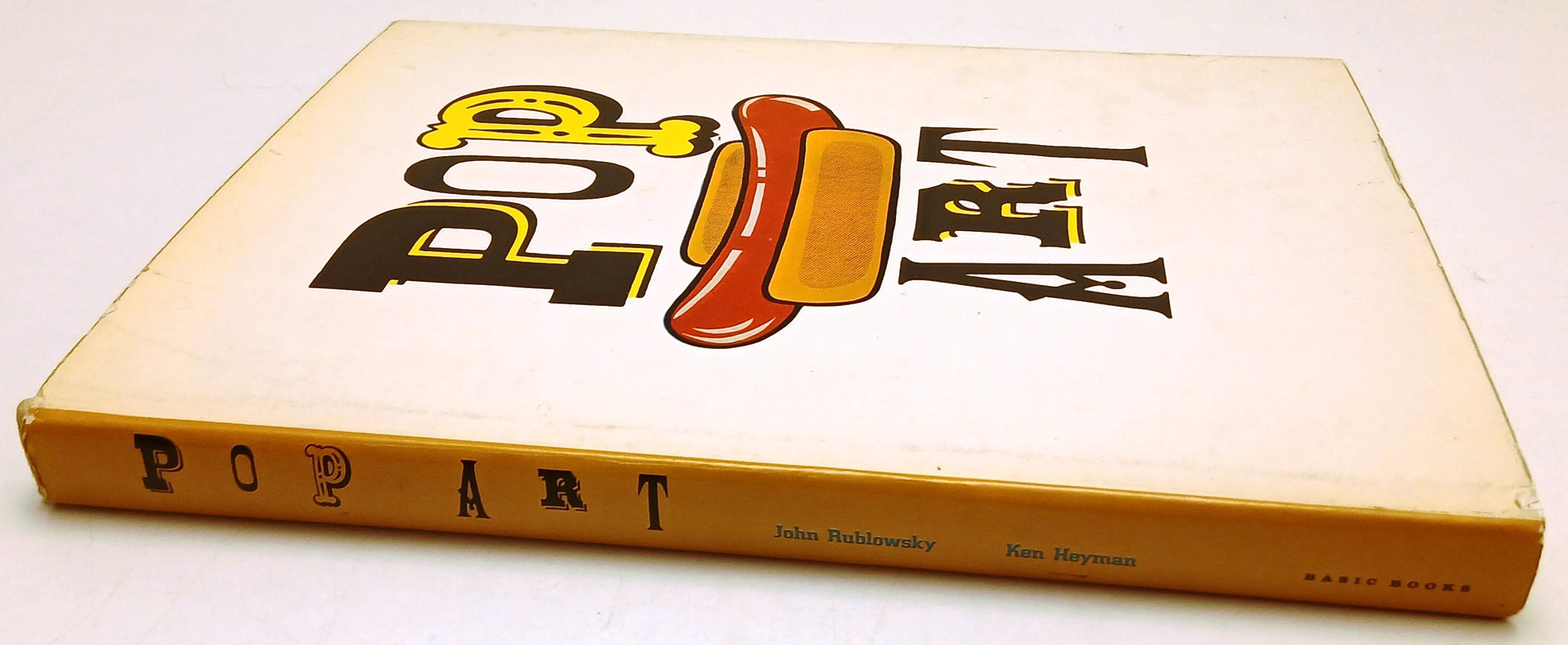 Pop Art - John Rublowsky Ken Heyman - Basic Books - 1965 - in inglese - YFS742