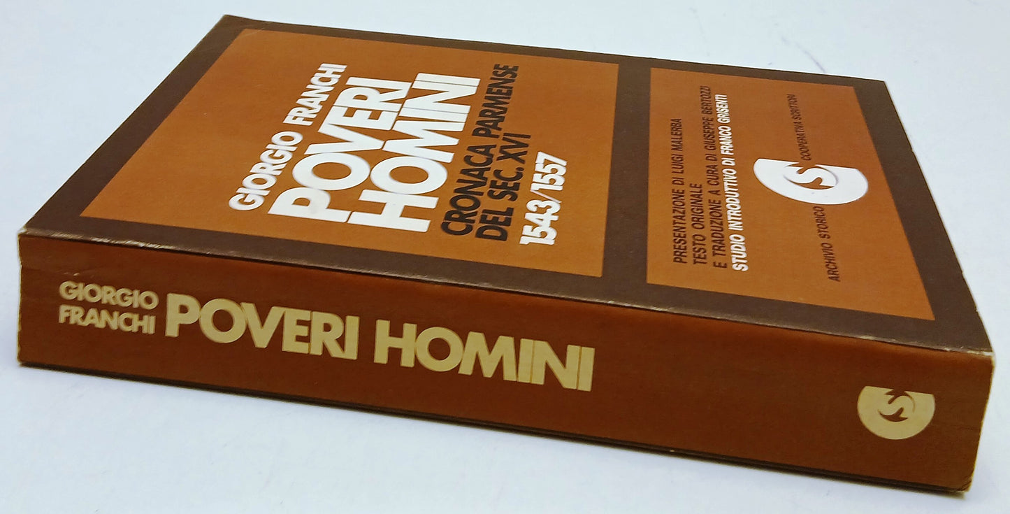 Poveri Homini Cronaca parmense Sec. XVI - Giorgio Franchi - Coop. Scrittori- WPR