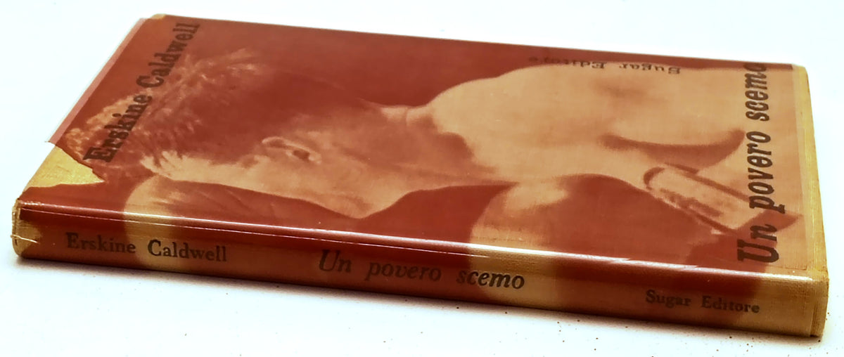 Un povero scemo - Erskine Caldwell - Sugar - 1a ed. - ZFS278