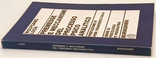 Premesse meccanismi processo psicoanalitico - Loch - Boringhieri- 1a ed.- ZFS247