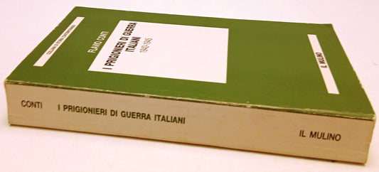 I prigionieri di guerra italiani - Flavio Conti - Il Mulino - 1a ed. - ZFS197