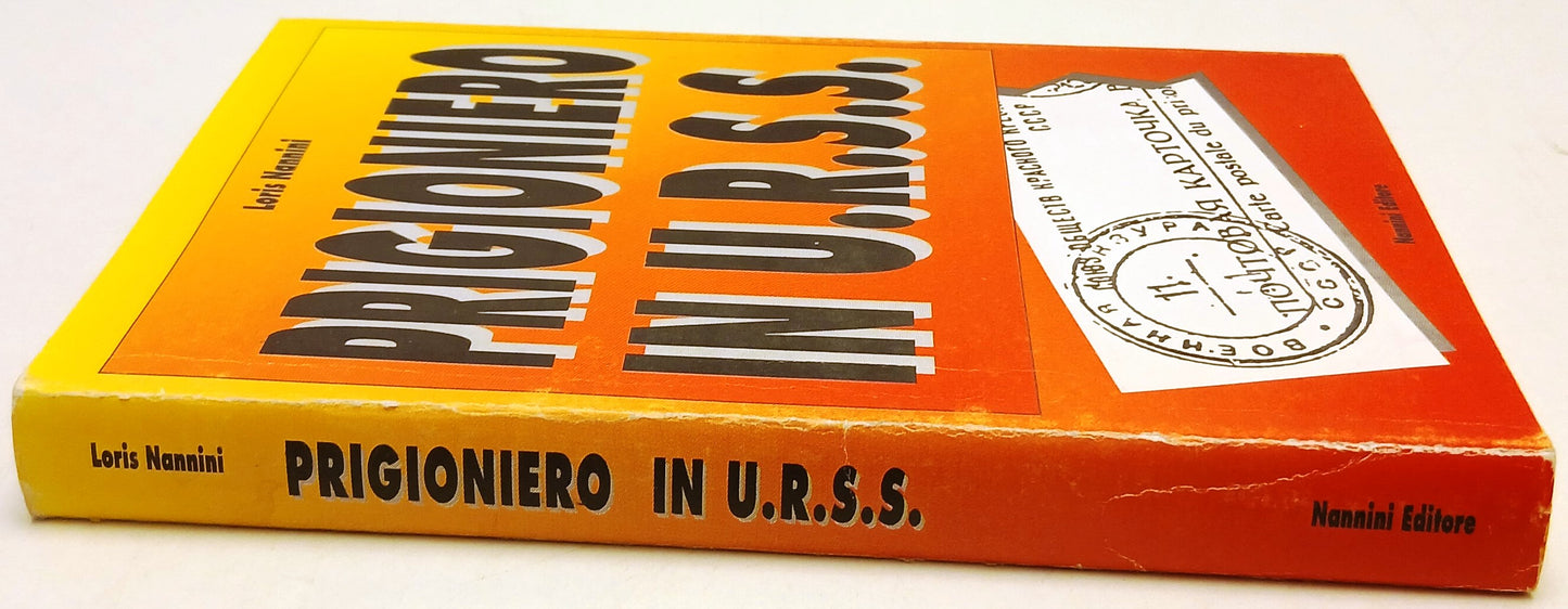 Prigioniero in U.R.S.S. - Loris Nannini - Nannini - 1a ed. - XFS179