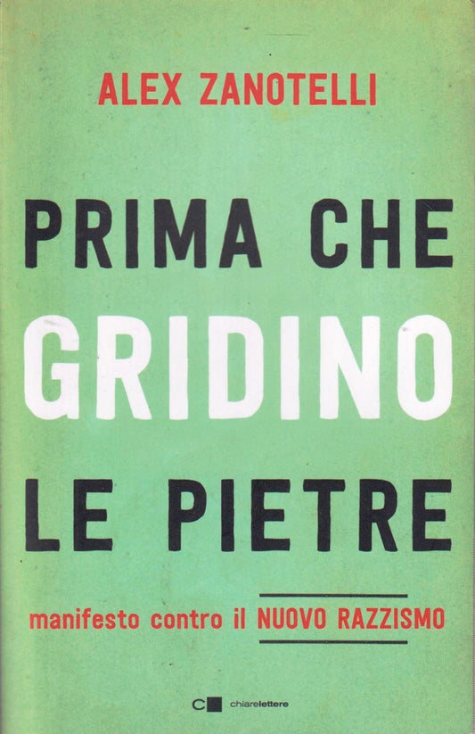 Prima che gridino le pietre Nuovo razzismo- Alex Zanotelli- Chiarelettere- ZFS12
