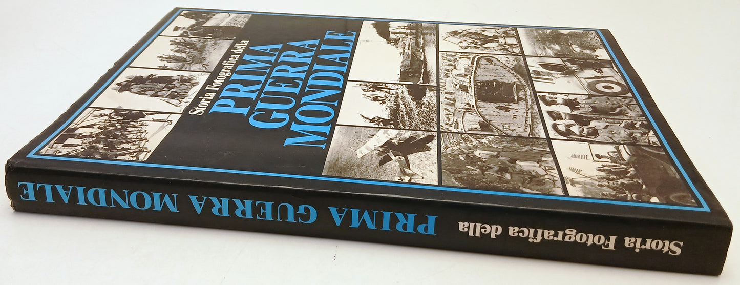 Storia fotografica della Prima Guerra Mondiale - Vallardi - 1a ed. - YFS739