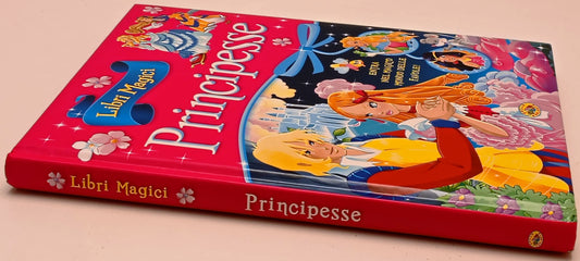 Principesse - Grillo Parlante Libri Magici - 1a ed. - YFS883