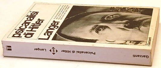 Psicanalisi di Hitler Rapporto segreto guerra - Langer- Garzanti- 1a ed.- ZFS247
