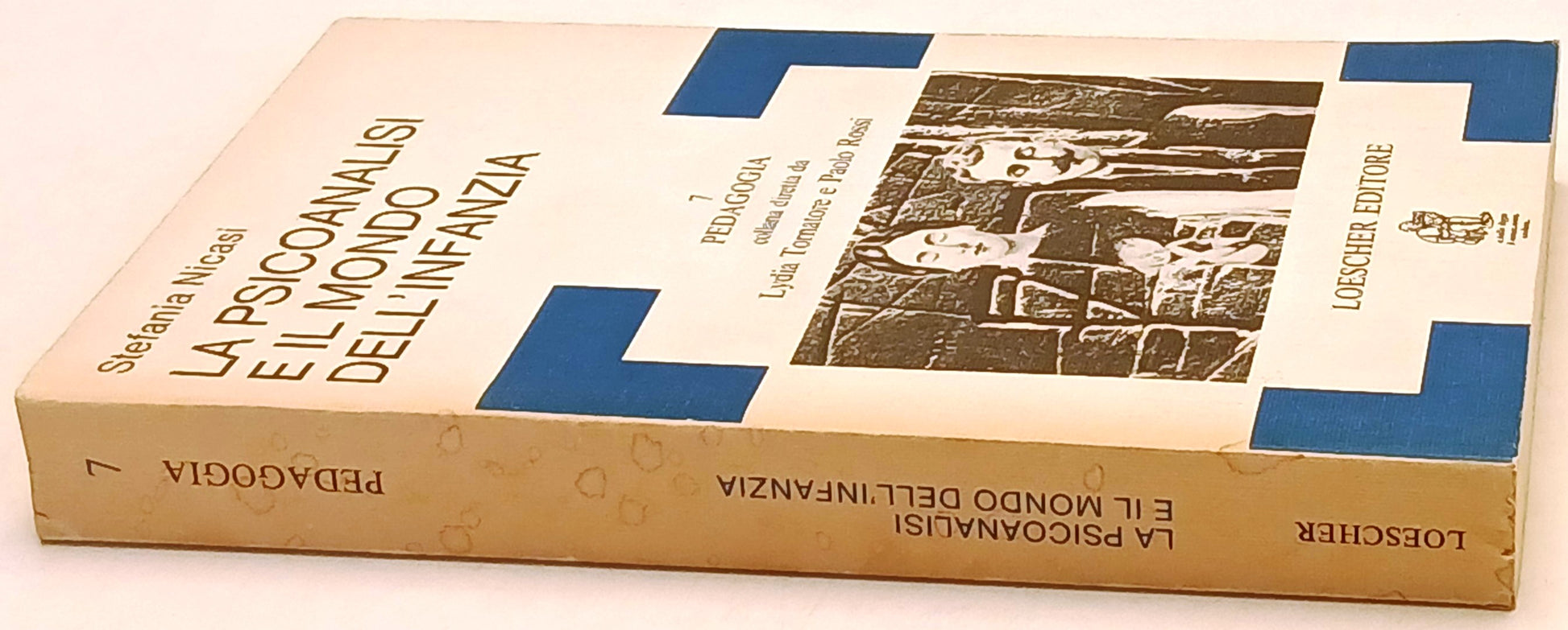 La psicoanalisi e il mondo dell'infanzia- Nicasi- Loescher Pedagogia- 1a- ZFS247