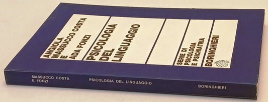 Psicologia del linguaggio- Angiola Massucco Costa Ada Fonzi- Boringhieri- ZFS242
