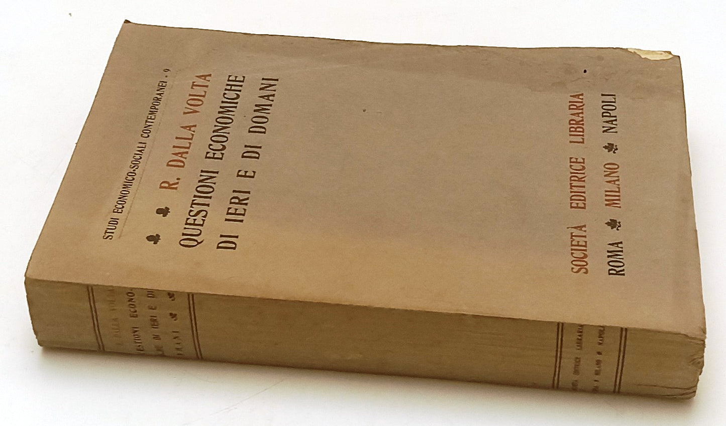 LS- QUESTIONI ECONOMICHE DI IERI E DI DOMANI - R. DALLA VOLTA - 1915 - B- YFS659